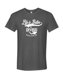 Life Is Better In Diving gray t-shirt for men