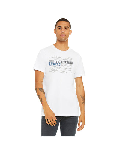 T-shirt Life is Better With Sharks