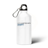 Life is Better with Sharks Water Bottle