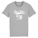 T-SHIRT BIO LIFE IS BETTER IN DIVING